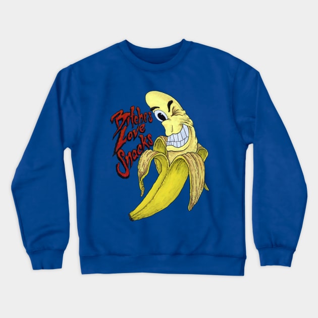 Bitches Love Snacks Crewneck Sweatshirt by ScottBokma